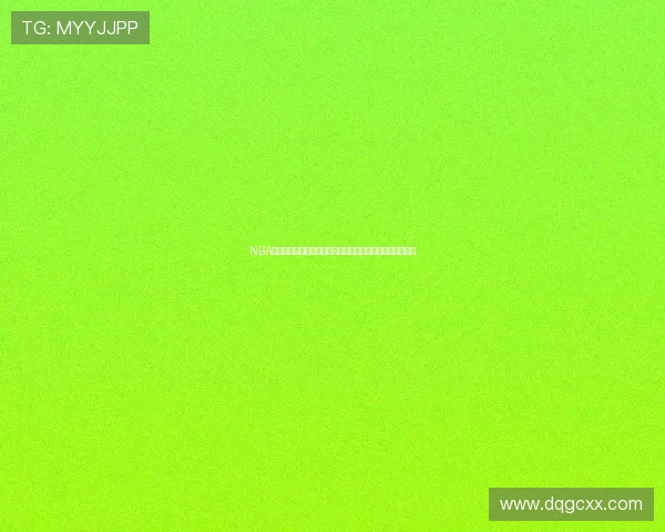 NBA高清直播免费观看软件推荐全平台无广告实时赛事观看指南